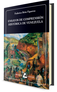 Ensayos de comprensión histórica de Venezuela